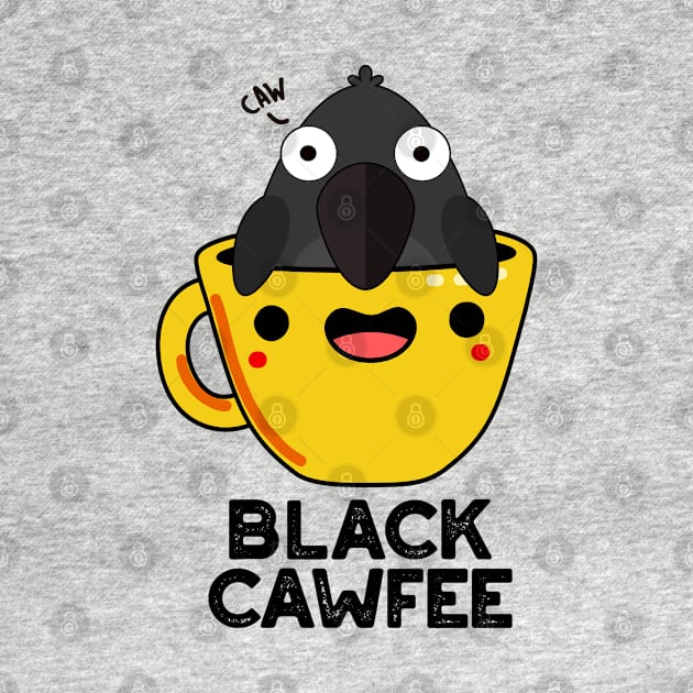 Black Cawfee Funny Crow Coffee Pun by punnybone